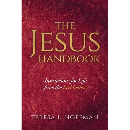 The Jesus Handbook: Instructions for Life from the Red Letters - Paperback