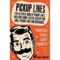 Pickup Lines: The Ultimate Book of Pickup Lines. Over 200 Funny, Clever, Cheeky and Adult Pickup Lines and Comebacks - Paperback