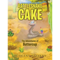 Rattlesnake Cake: The Adventures of Buttercup - Hardcover