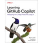 Learning Github Copilot: Multiplying Your Coding Productivity Using AI - Paperback
