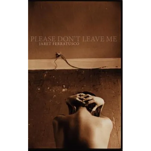 Please Don't Leave Me - Paperback