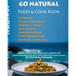 GO NATURAL Food + Cook Book: Jamaican cuisine with a healthy twist, Vegan & Vegetarian - Paperback