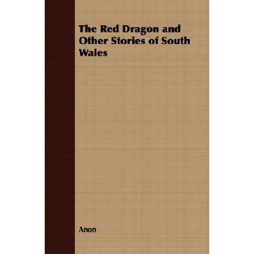 The Red Dragon and Other Stories of South Wales - Paperback