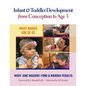 Infant and Toddler Development from Conception to Age 3: What Babies Ask of Us - Paperback