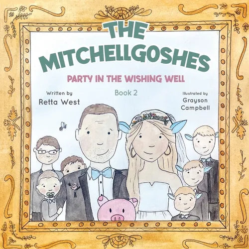 The Mitchellgoshes Party in the Wishing Well Book 2 - Paperback