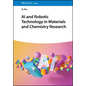 AI and Robotic Technology in Materials and Chemistry Research - Hardcover