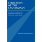 Choctaws at the Crossroads: The Political Economy of Class and Culture in the Oklahoma Timber Region - Paperback
