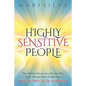 Highly Sensitive People: The Hidden Power Of a Person Who Feels Things More Deeply And What an HSP Can Do To Blossom - Paperback