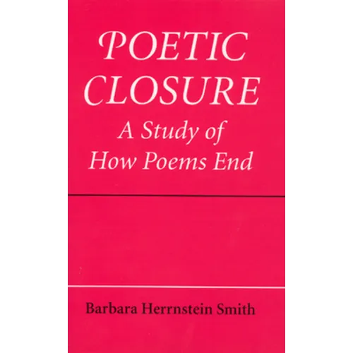 Poetic Closure: A Study of How Poems End - Paperback