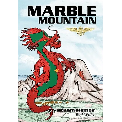 Marble Mountain: A Vietnam Memoir - Paperback