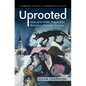 Uprooted - Hardcover