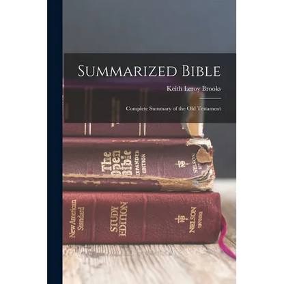 Summarized Bible; Complete Summary of the Old Testament - Paperback