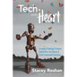 Tech with Heart: Leveraging Technology to Empower Student Voice, Ease Anxiety, and Create Compassionate Classrooms - Paperback
