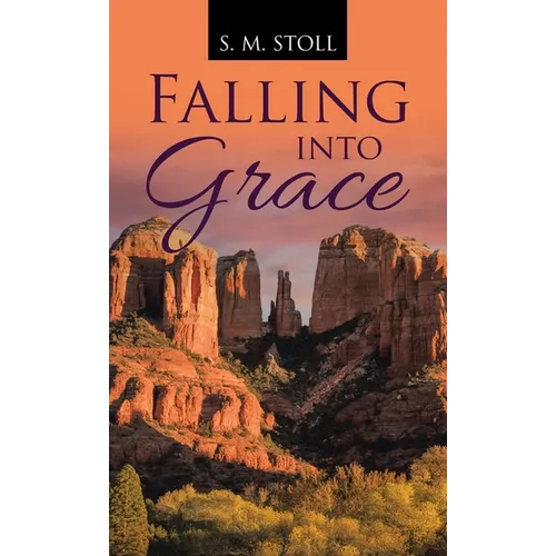 Falling into Grace - Hardcover