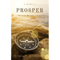 PROSPER, Surviving My Life's Journey - Paperback