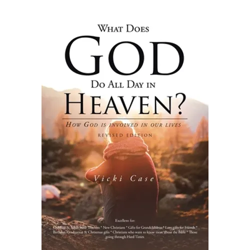 What Does God Do All Day In Heaven - Paperback