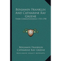 Benjamin Franklin and Catharine Ray Greene: Their Correspondence 1755-1790 - Paperback