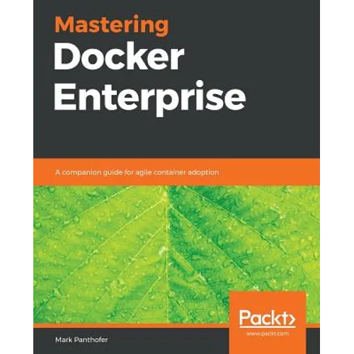 Mastering Docker Enterprise - Paperback