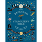 The Backyard Stargazer's Bible: Discover Constellations, Galaxies, Nebulae, Meteorites, and More - Hardcover