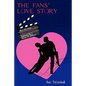 The Fans' Love Story: How the Movie 'Dirty Dancing' Captured the Hearts of Millions! - Paperback