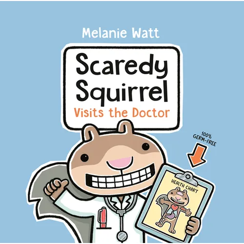 Scaredy Squirrel Visits the Doctor - Hardcover