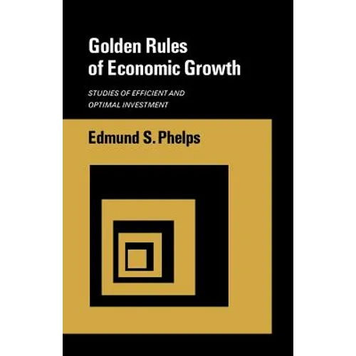 Golden Rules of Economic Growth - Paperback