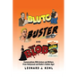 Bluto, Buster and The Blob: Conversations with Actors and Writers From Hollywood and Radio's Golden Age! - Paperback