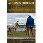 A Horse's Thought. A Journey into Honest Horsemanship - Paperback