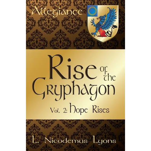 Rise of the Gryphagon: Vol. 2: Hope Rises - Paperback