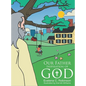 Our Father: Inspiration of God - Hardcover