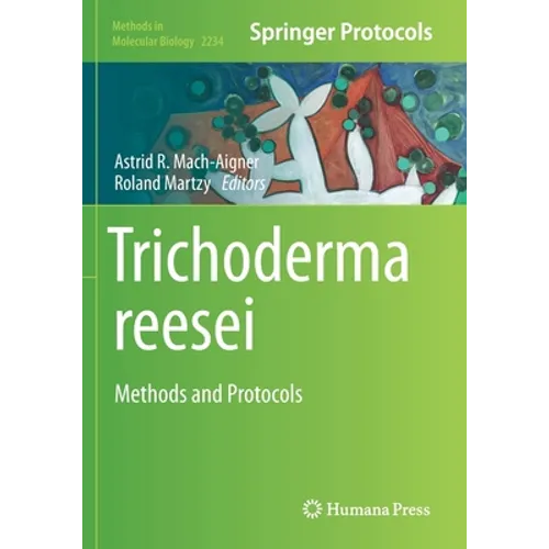 Trichoderma Reesei: Methods and Protocols - Paperback