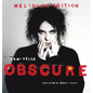 Obscure: Observing The Cure. The Meltdown Edition. - Hardcover
