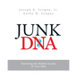 Junk DNA: Unlocking the Hidden Secrets of Your DNA - Paperback