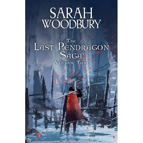 The Last Pendragon Saga Volume 2 - Paperback
