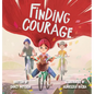 Finding Courage - Hardcover