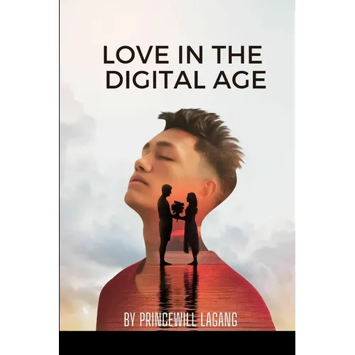 Love in the Digital Age - Paperback