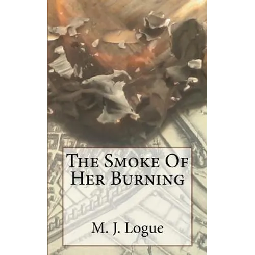 The Smoke Of Her Burning - Paperback
