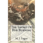 The Smoke Of Her Burning - Paperback