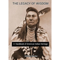 The Legacy of Wisdom: A Handbook of American Indian Heritage - Paperback