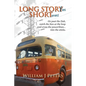 Long Stories Shortened: Go past the Dak, catch the San at the Loop and cross the powerlines... into the sticks. - Paperback