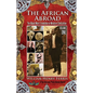 The African Abroad: The Black Man's Evolution in Western Civilization (Volume One) - Paperback