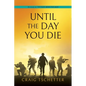 Until the Day You Die - Paperback