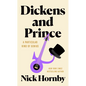 Dickens and Prince: A Particular Kind of Genius - Hardcover