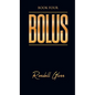 Bolus: Book Four - Hardcover