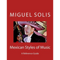 Mexican Styles of Music: A Reference Guide - Paperback