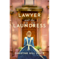 The Lawyer and the Laundress - Hardcover