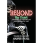 Beyond the Closet: Conquering the unknown and understanding the truth - Paperback