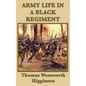 Army Life in a Black Regiment - Hardcover