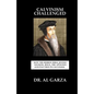 Calvinism Challenged: How the Hebrew Bible, Jewish Sources, Jesus, the Apostles and Paul Refute Calvinism. - Paperback