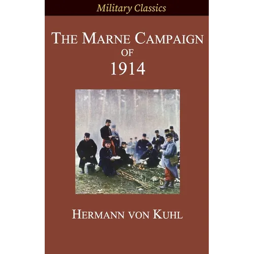 The Marne Campaign of 1914 - Paperback